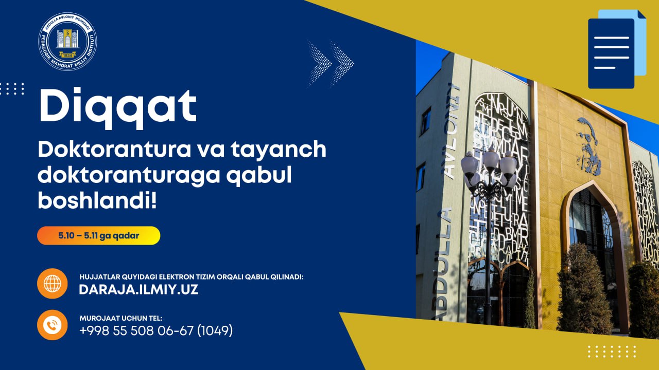 Diqqat doktorantura va tayanch doktoranturaga qabul boshlandi!